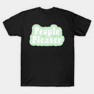 People pleaser T-Shirt